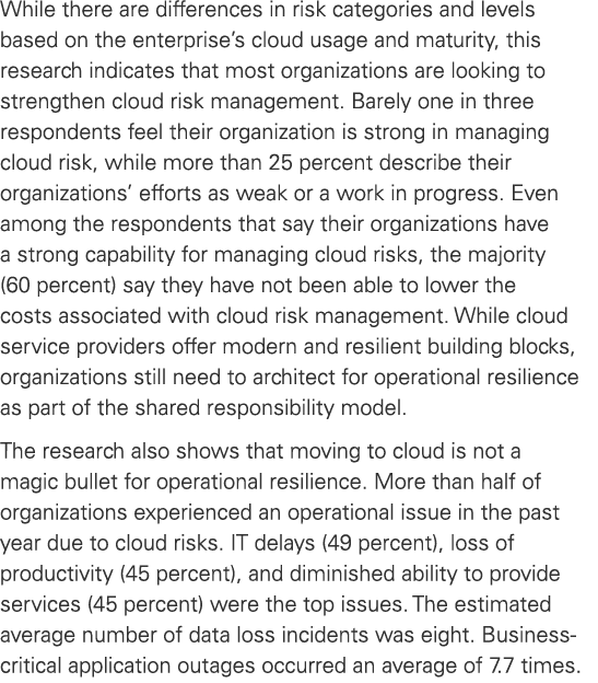 While there are differences in risk categories and levels based on the enterprise’s cloud usage and maturity, this re...