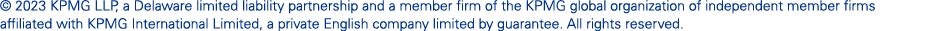 © 2023 KPMG LLP, a Delaware limited liability partnership and a member firm of the KPMG global organization of indepe...