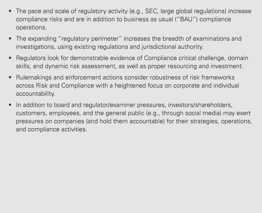 • The pace and scale of regulatory activity (e.g., SEC, large global regulations) increase compliance risks and are i...