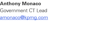 Anthony Monaco Government CT Lead amonaco@kpmg.com