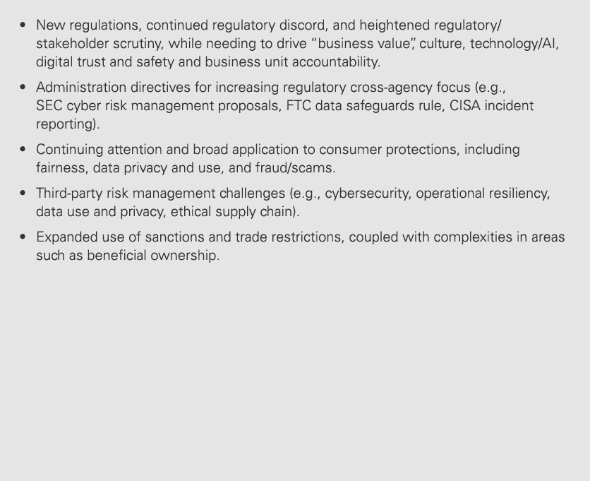 • New regulations, continued regulatory discord, and heightened regulatory/stakeholder scrutiny, while needing to dri...