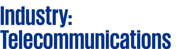 Industry: Telecommunications