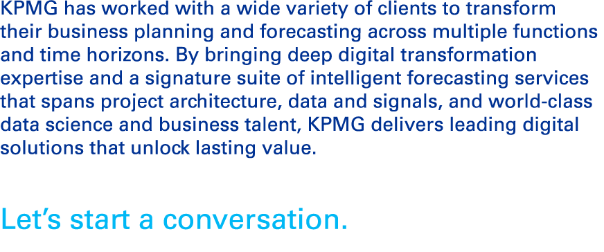 KPMG has worked with a wide variety of clients to transform their business planning and forecasting across multiple f   