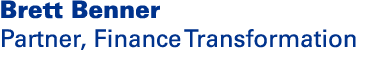 Brett Benner Partner, Finance Transformation